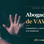 Abogado de VAWA en New Jersey: autopetición y residencia