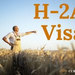 H-2A Visa Program: Requirements for Employers and Workers