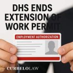 DHS Ends Automatic Extension of Work Permits